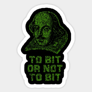 To bit or not to bit Sticker